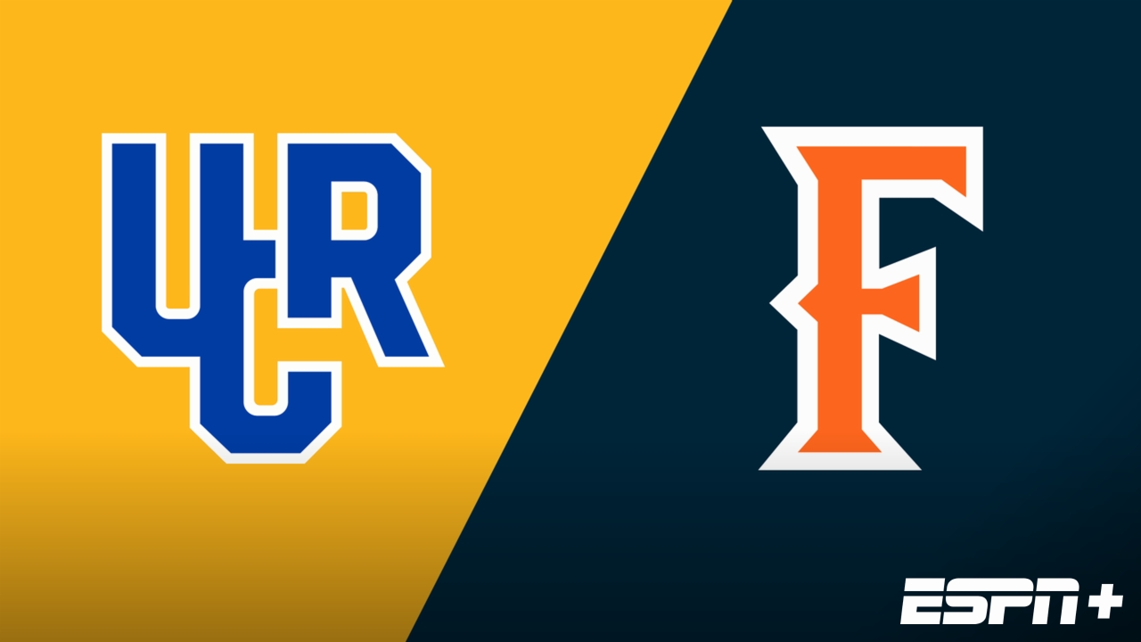 UC Riverside vs. Cal State Fullerton