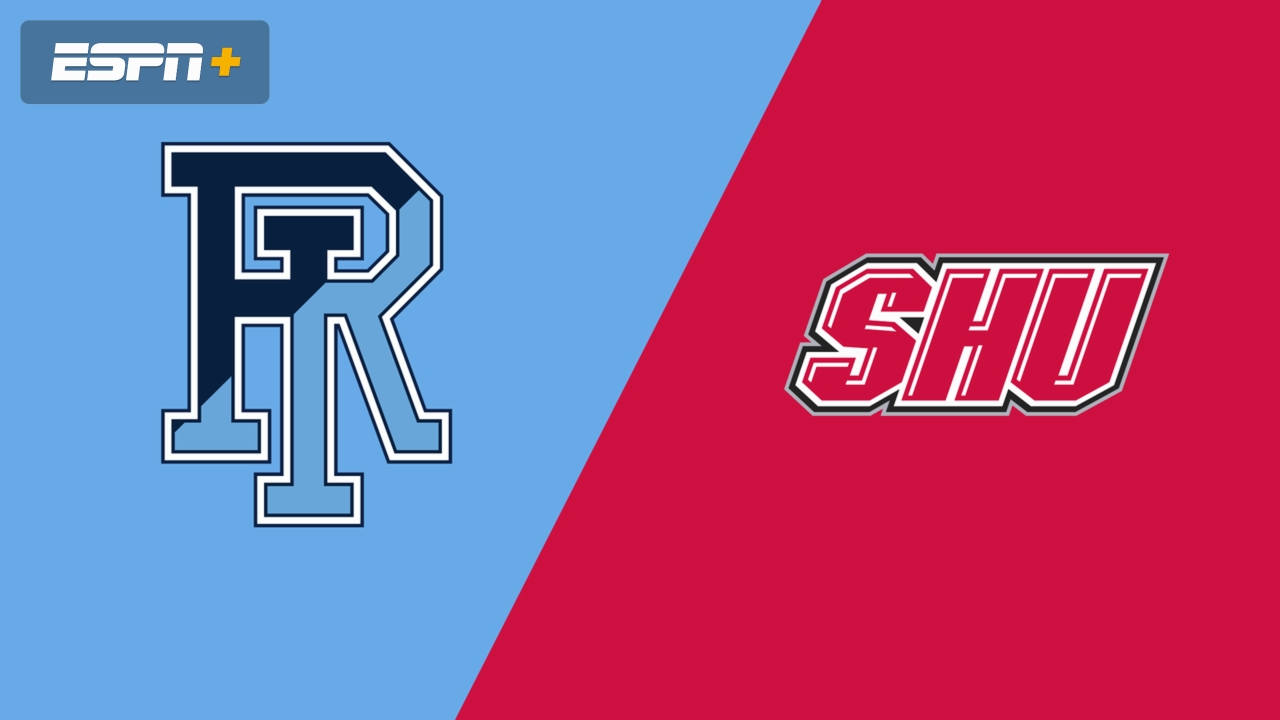 Rhode Island vs. Sacred Heart
