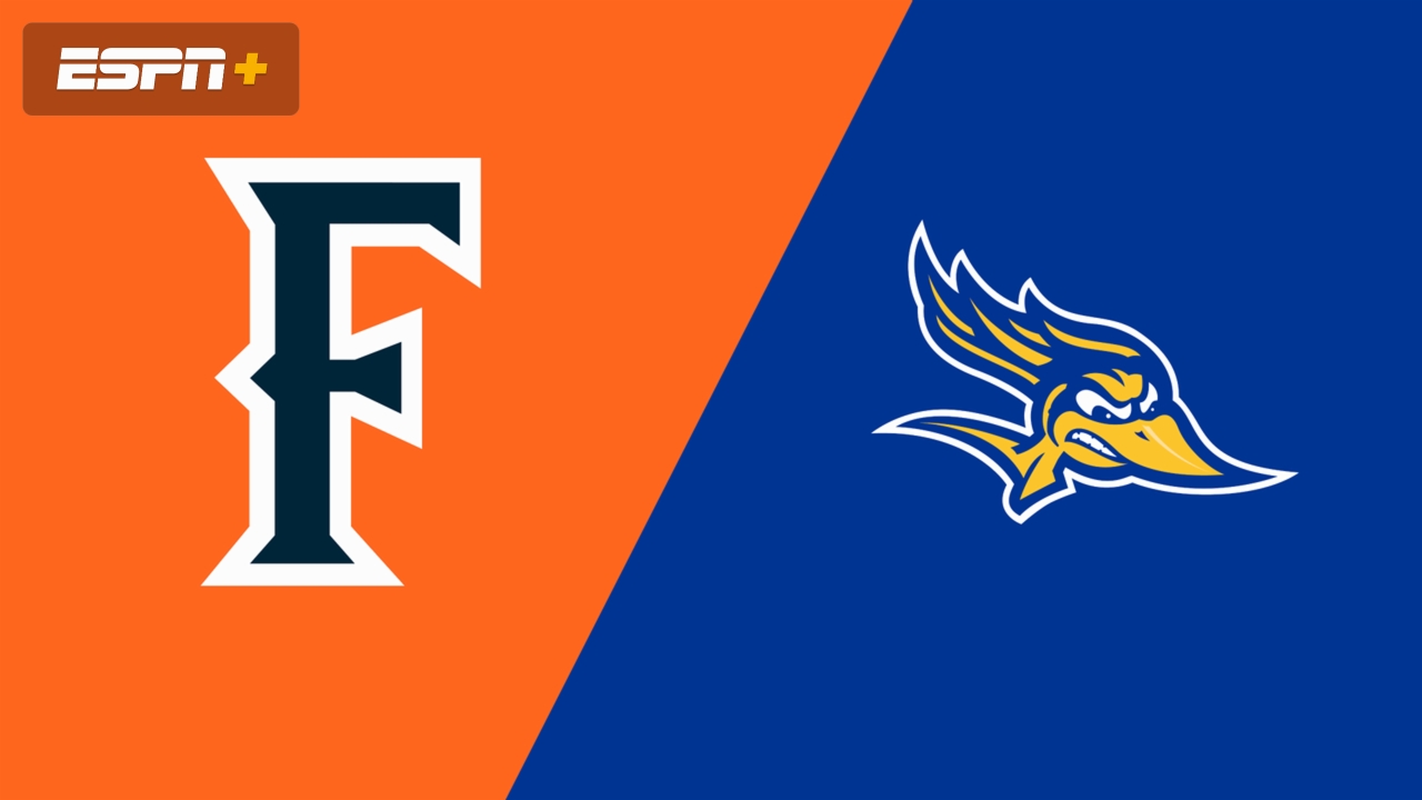 Cal State Fullerton vs. Cal State Bakersfield