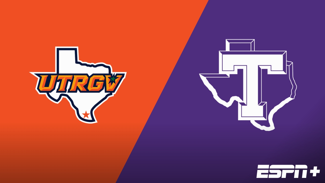 UT Rio Grande Valley vs. Tarleton State