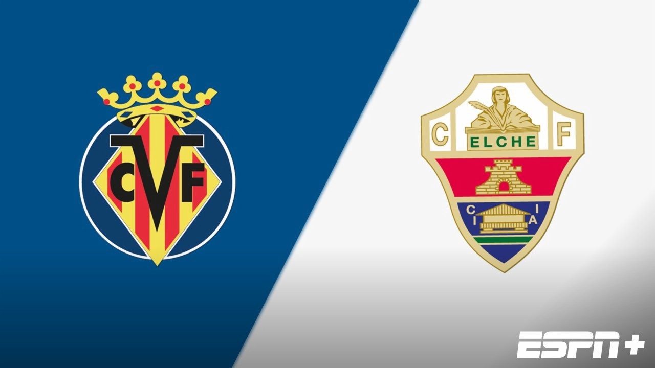 Villarreal CF vs. Elche CF
