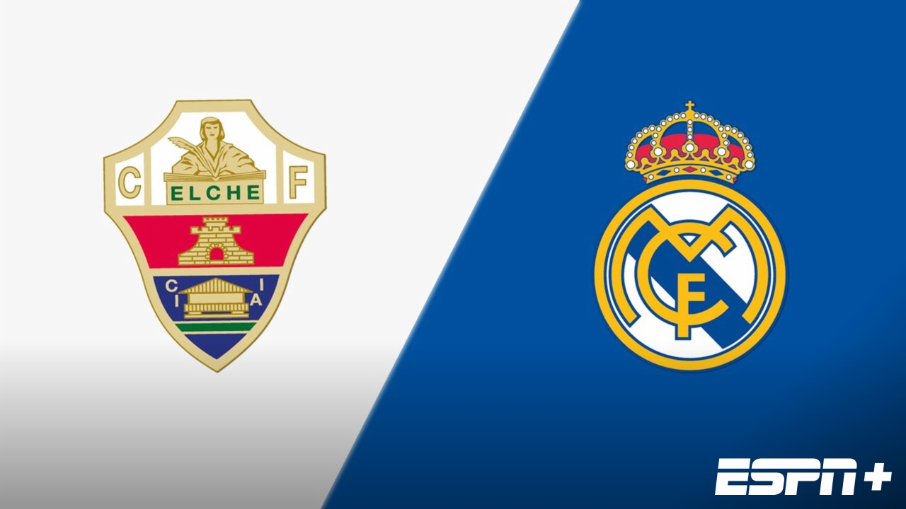 Elche CF vs. Real Madrid