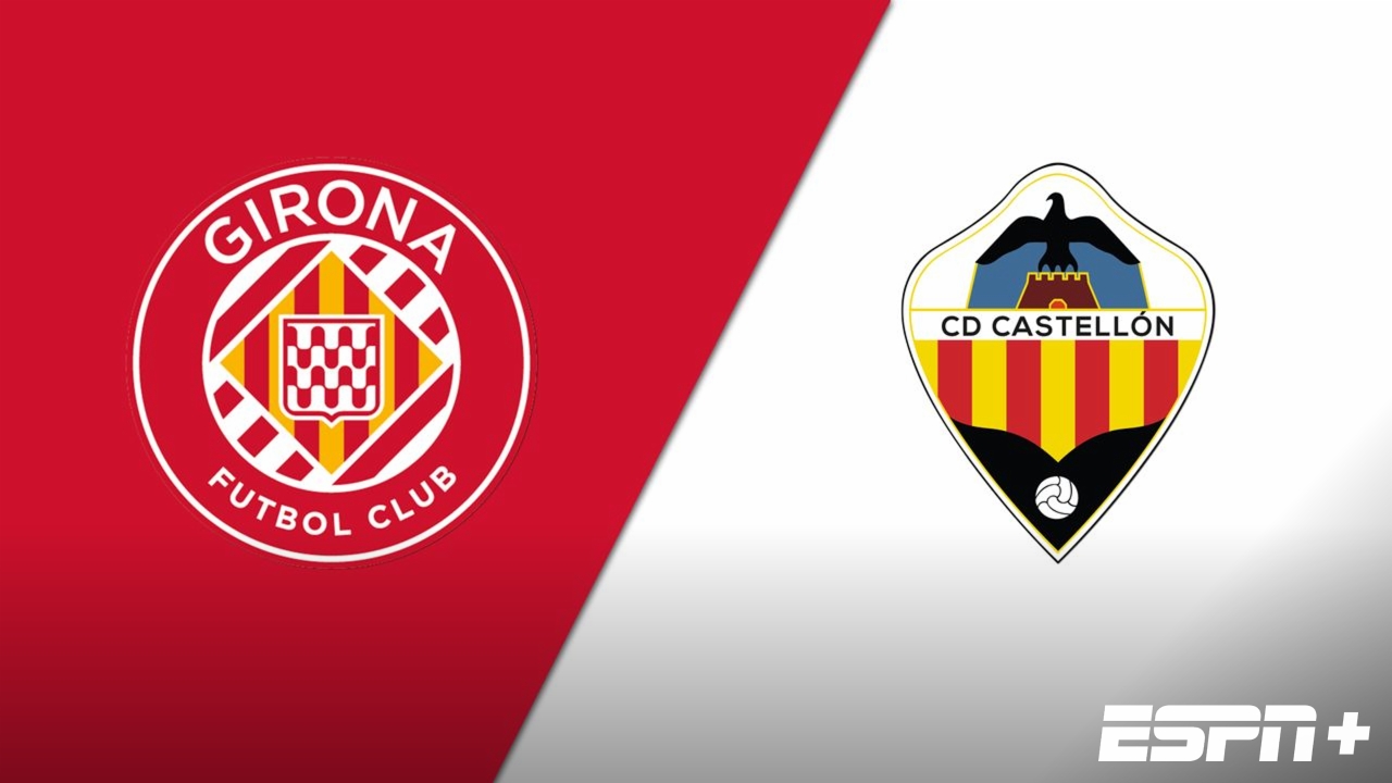 Girona FC vs. Castellón