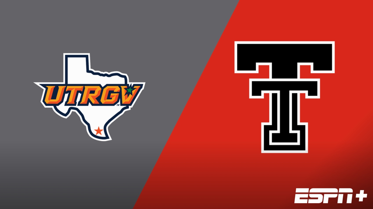UT Rio Grande Valley vs. Texas Tech