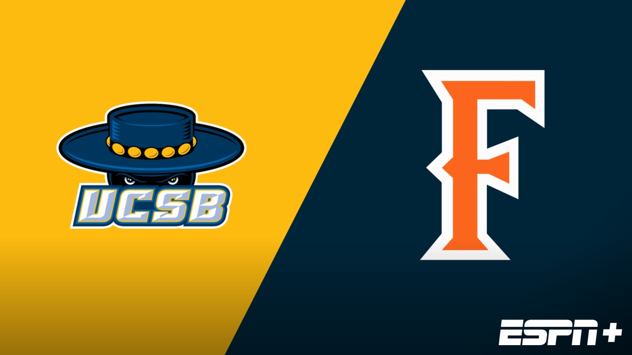 UC Santa Barbara vs. Cal State Fullerton