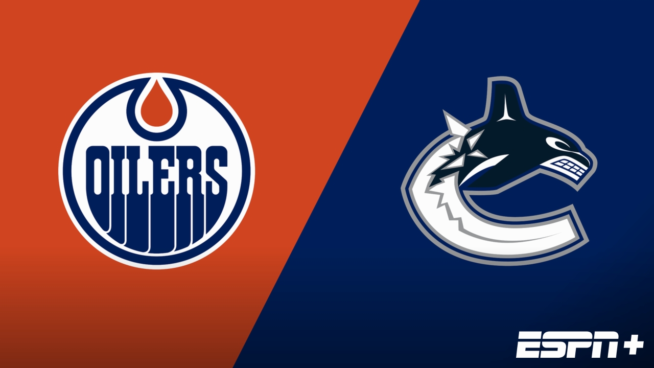 Edmonton Oilers vs. Vancouver Canucks