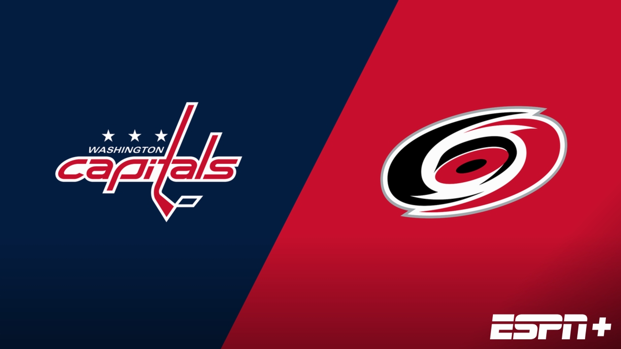 Washington Capitals vs. Carolina Hurricanes