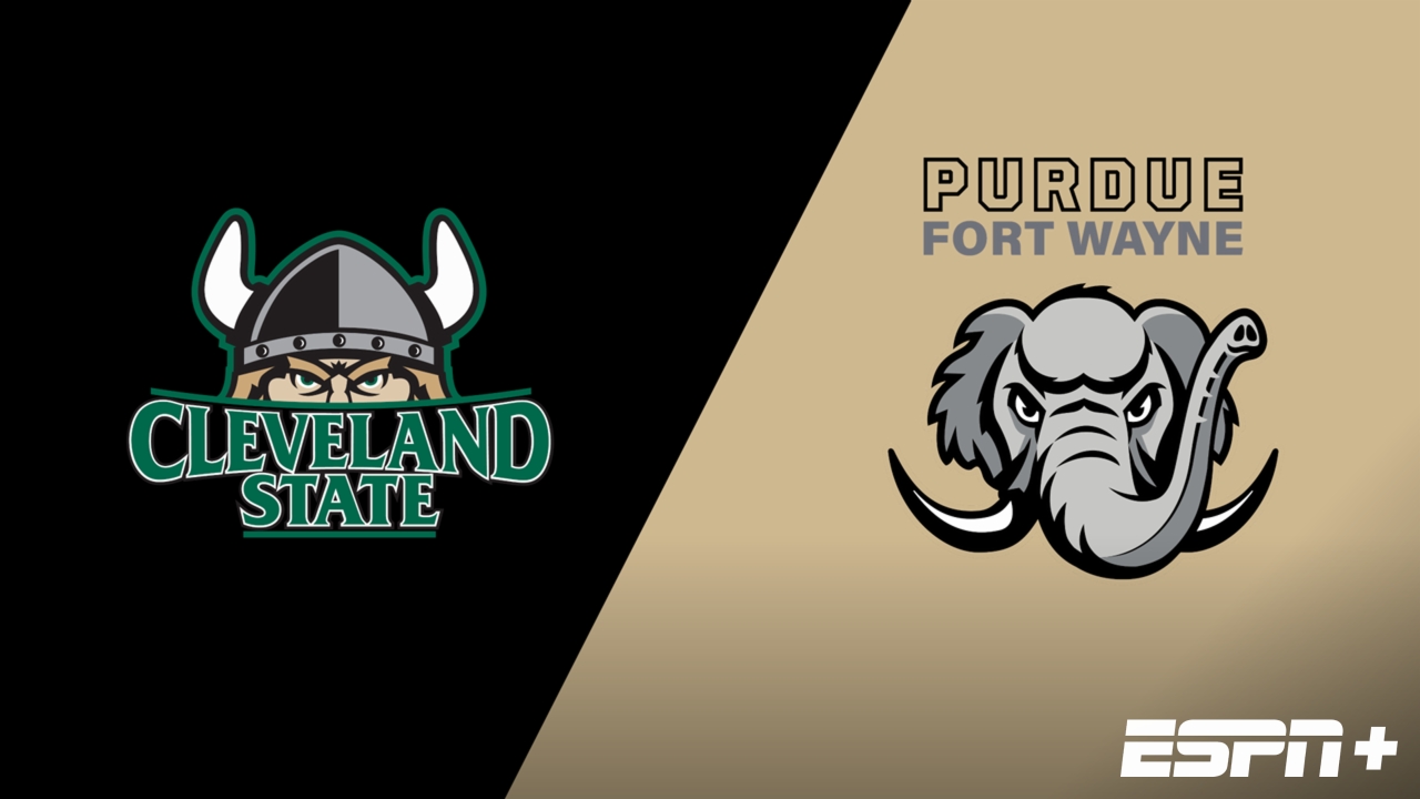 Cleveland State vs. Purdue Fort Wayne