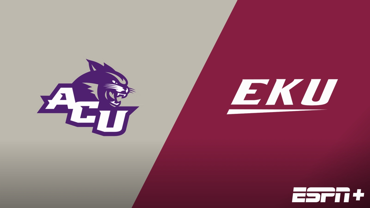 Abilene Christian vs. Eastern Kentucky
