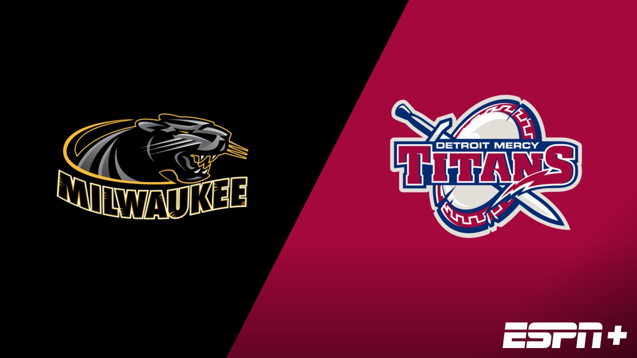 Milwaukee vs. Detroit Mercy