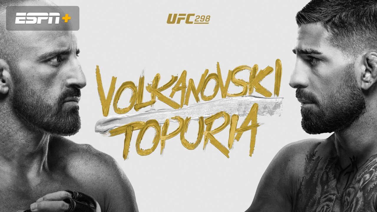 UFC 298: Volkanovski vs. Topuria