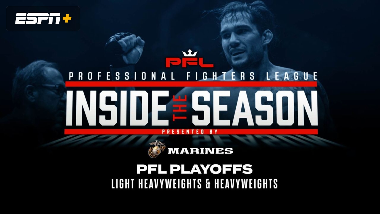 PFL Playoffs: Light Heavyweights & Heavyweights