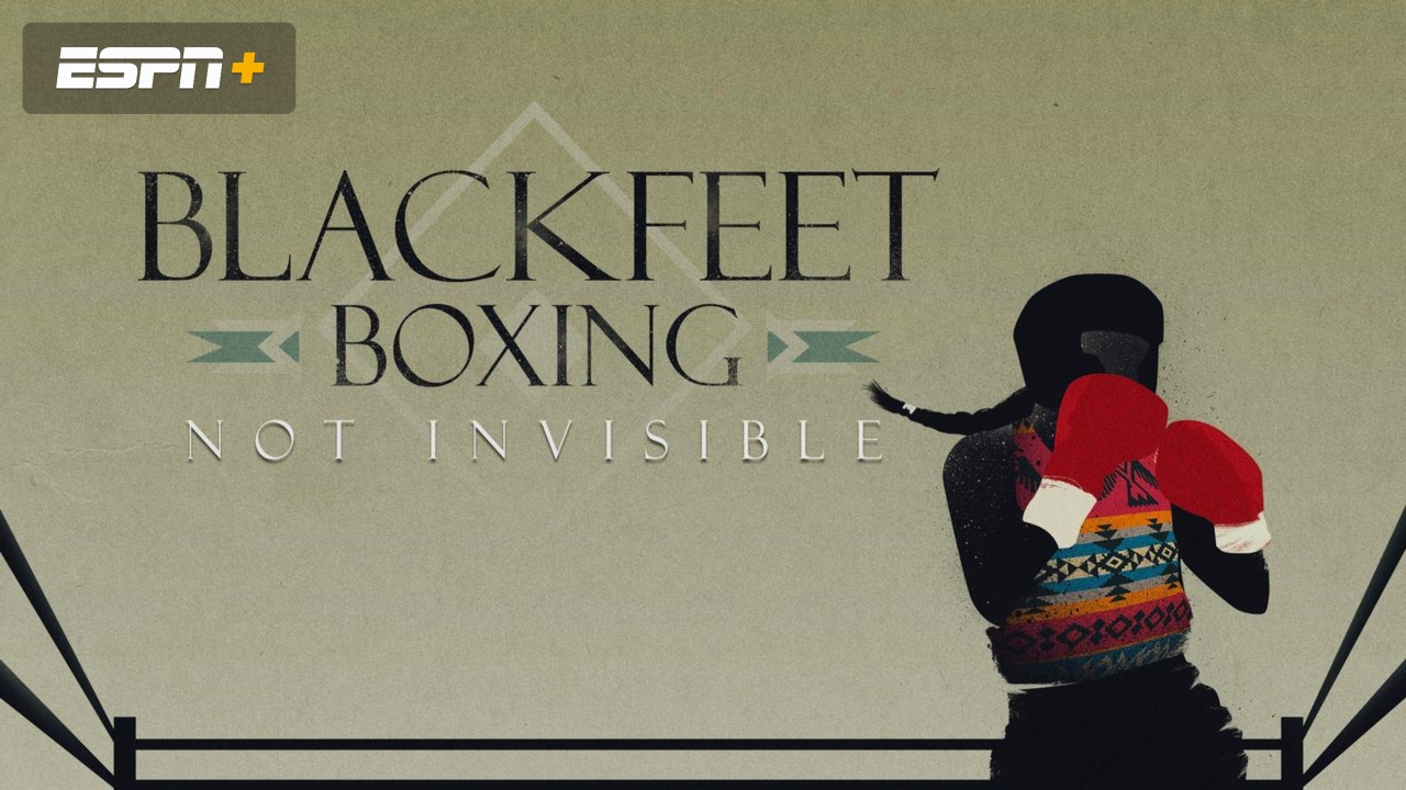 Blackfeet Boxing: Not Invisible