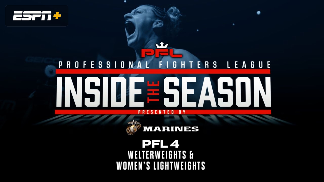 PFL Inside the Season: PFL 4