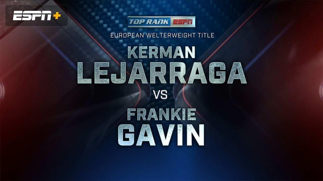 Kerman Lejarraga vs. Frankie Gavin