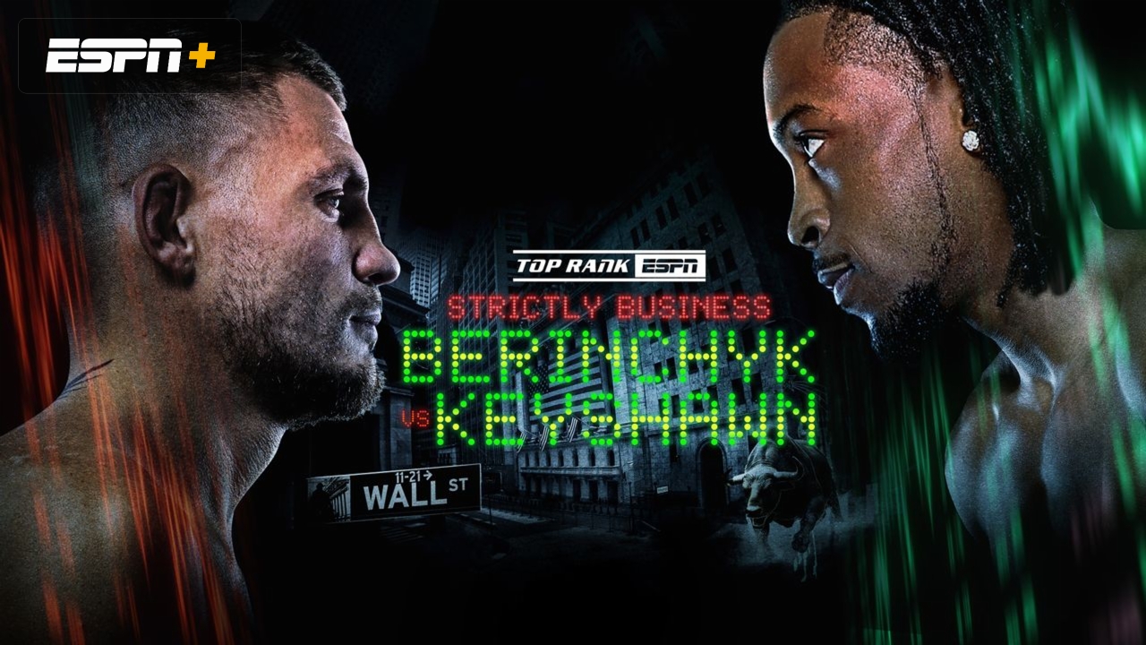 Top Rank Boxing on ESPN: Berinchyk vs. Keyshawn