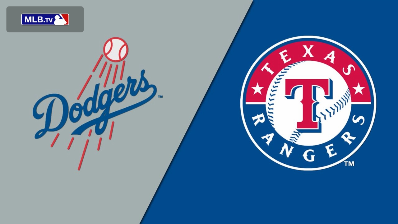 Los Angeles Dodgers vs. Texas Rangers