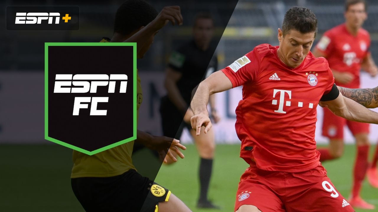 Tue, 5/26 - ESPN FC: Can Dortmund top Bayern?