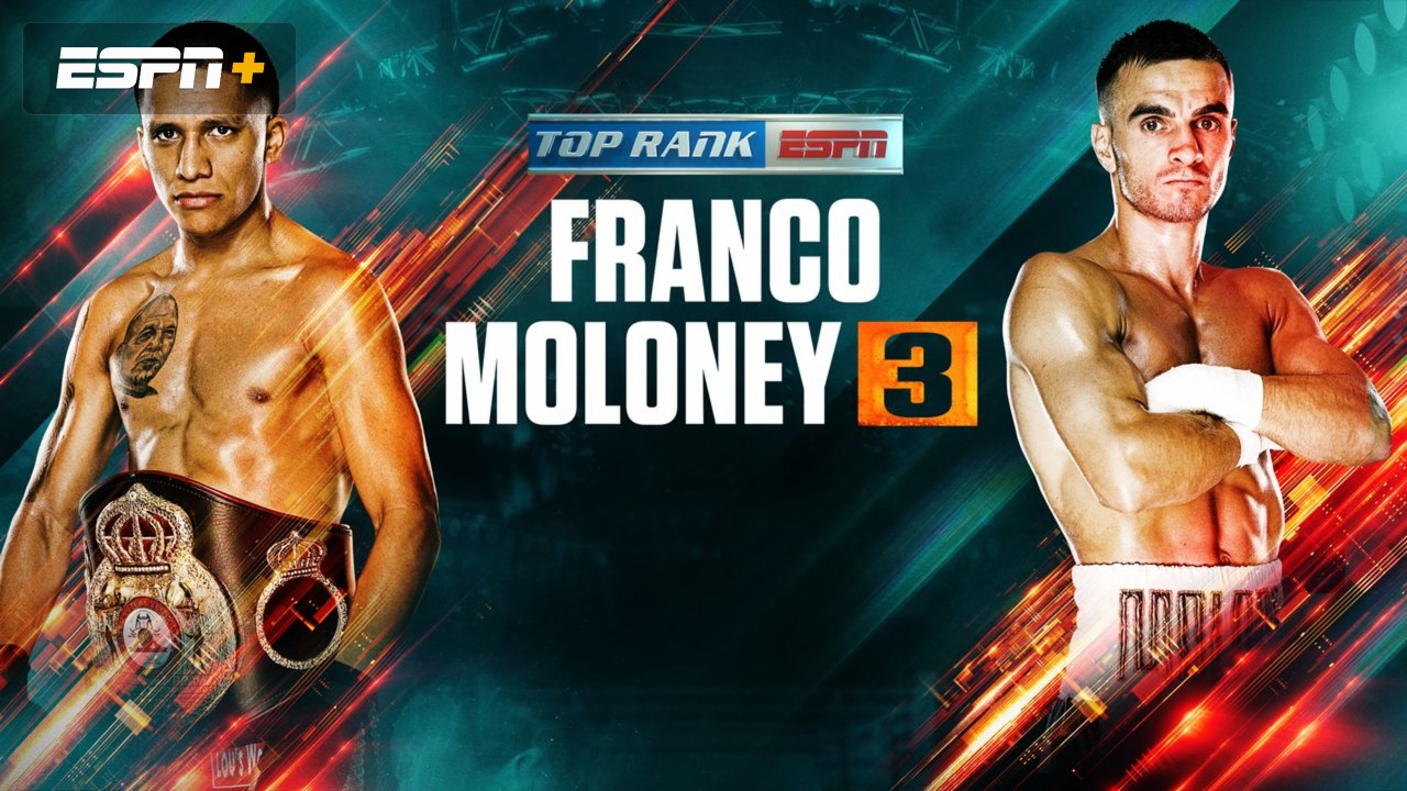 Top Rank Boxing on ESPN: Franco vs. Moloney (Undercards)