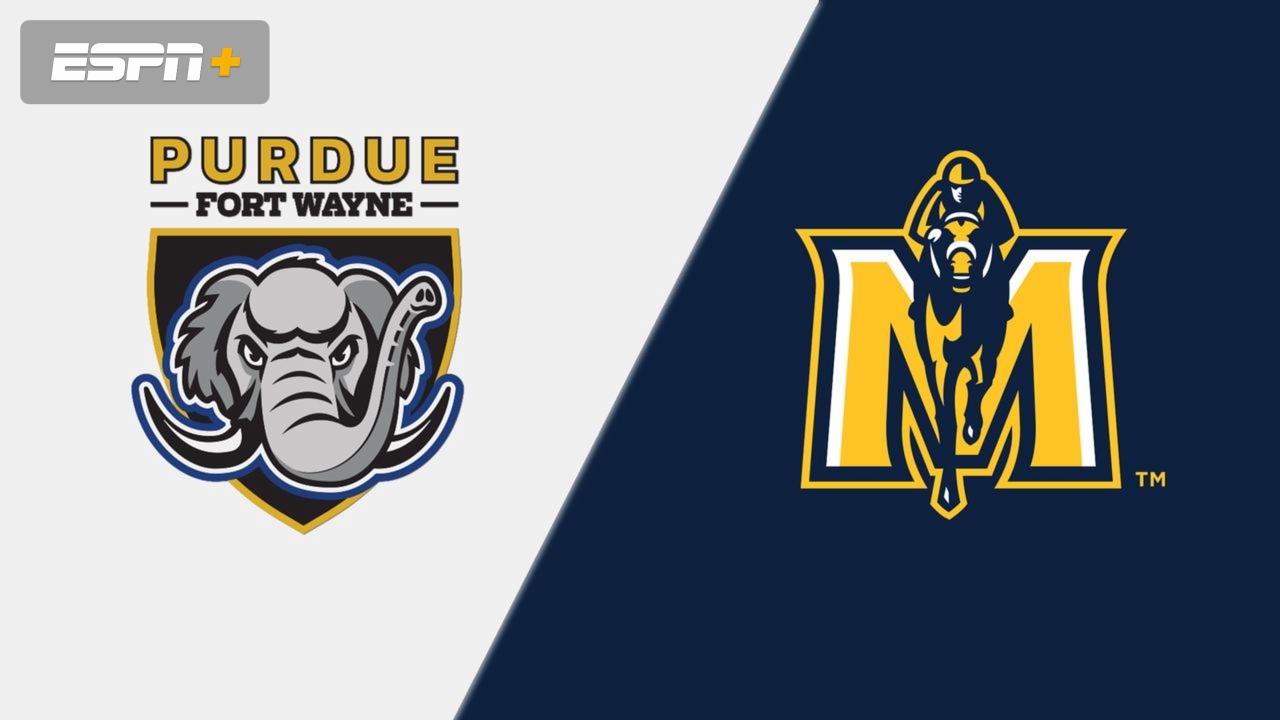 Purdue Fort Wayne vs. Murray State