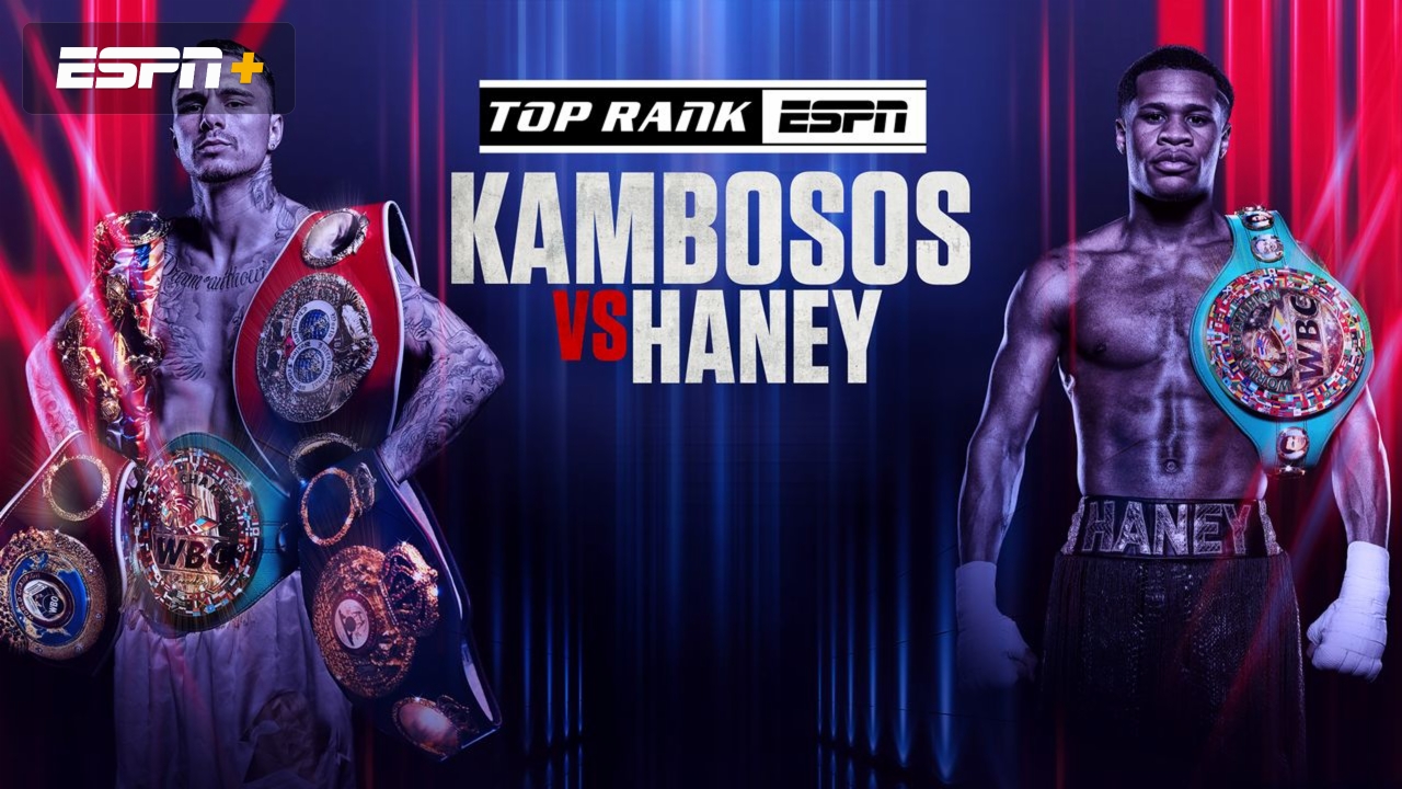 Top Rank Boxing on ESPN: Kambosos Jr. vs. Haney (Main Card)