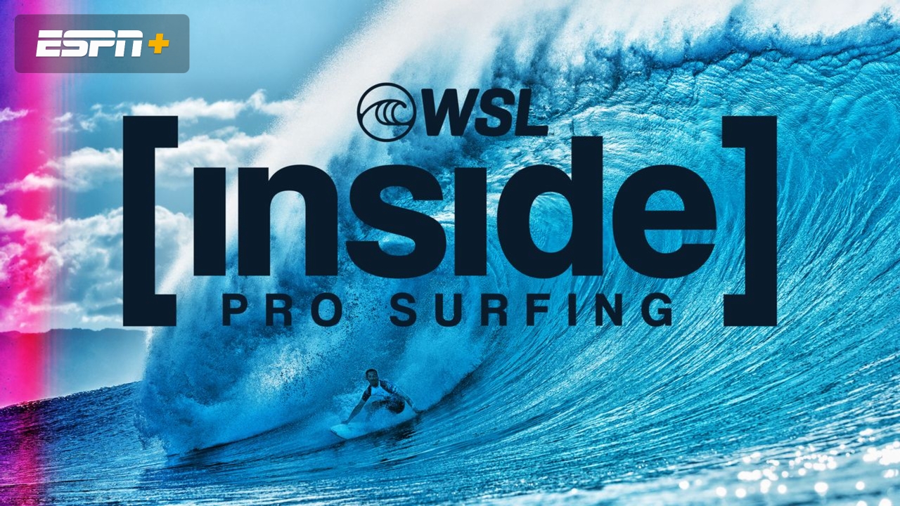 WSL: INSIDE PRO SURFING: 2024 Rip Curl WSL Finals