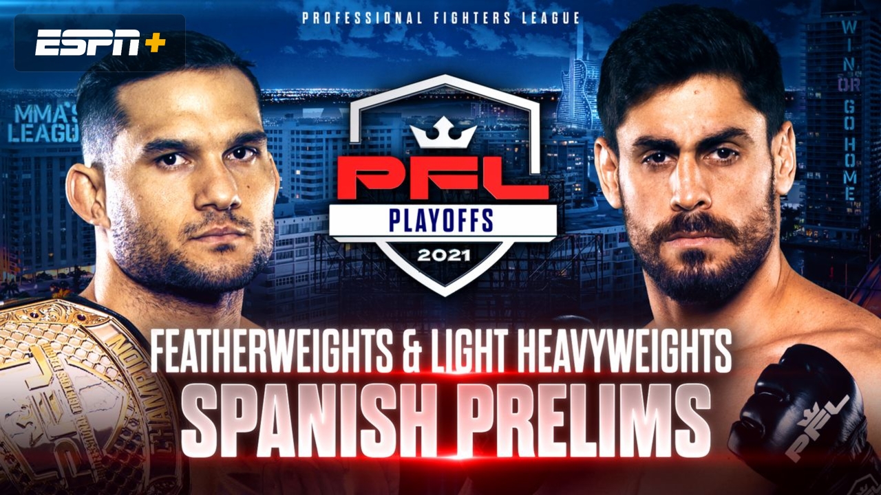 In Spanish - 2021 PFL Playoffs: Featherweights & Light Heavyweights (Part 1)