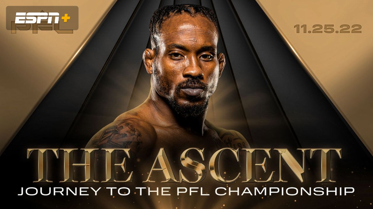 The Ascent - Journey to the PFL Championship