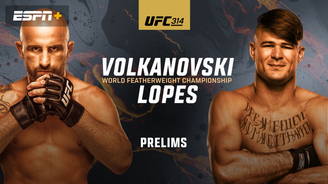 UFC 314: Volkanovski vs. Lopes (Prelims)