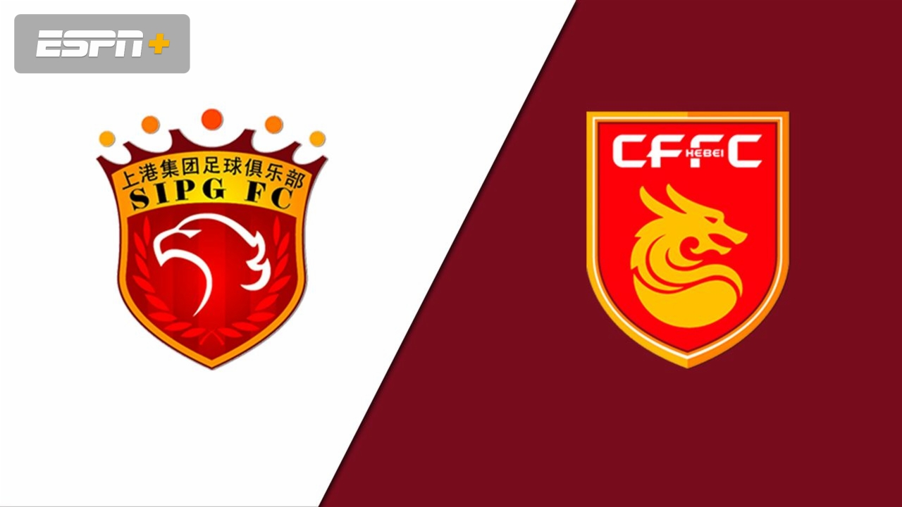 Shanghai SIPG vs. Hebei China Fortune FC (Chinese Super League)