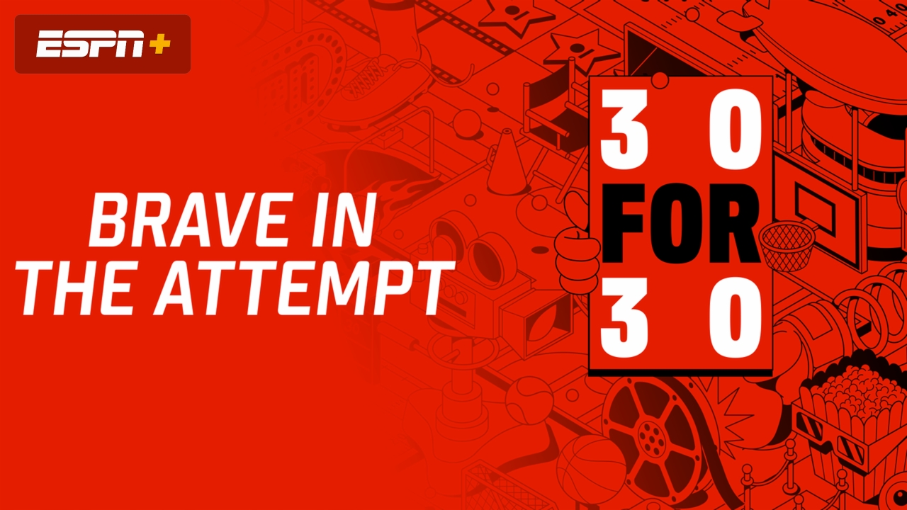 Brave In The Attempt