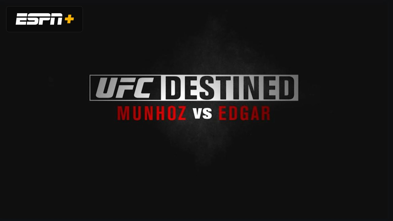 UFC Destined: Edgar vs. Munoz (Part 1)