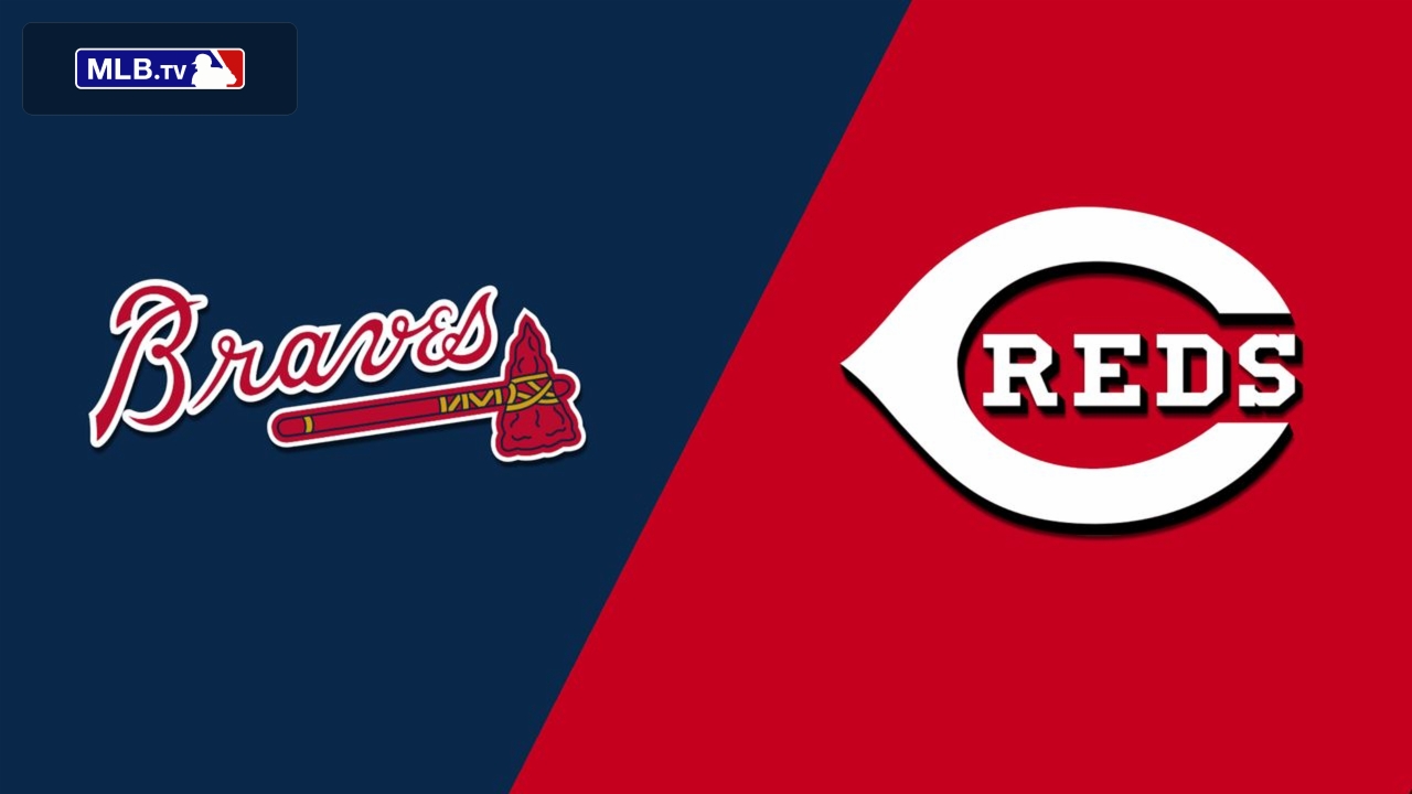 Atlanta Braves vs. Cincinnati Reds