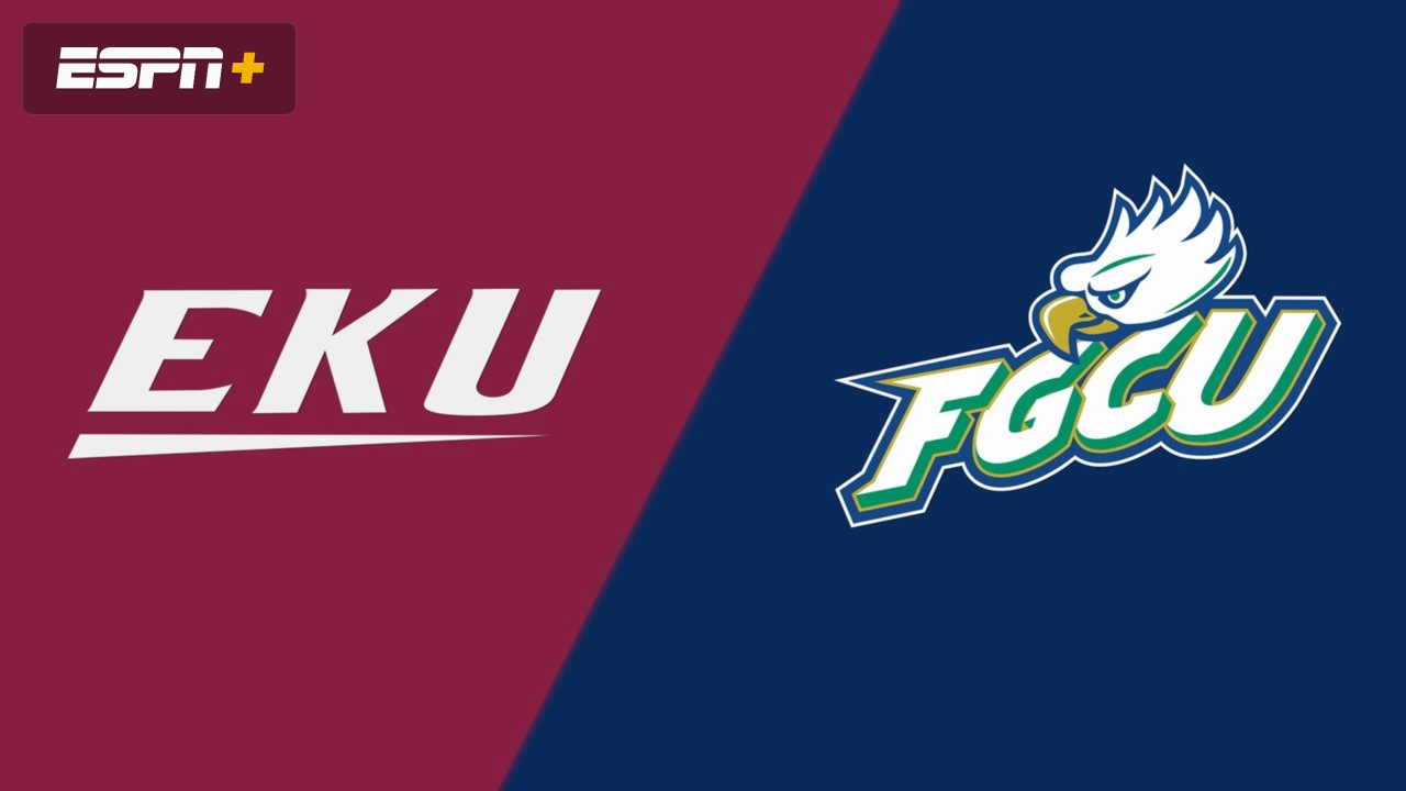 Eastern Kentucky vs. Florida Gulf Coast