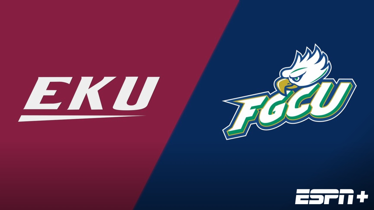 Eastern Kentucky vs. Florida Gulf Coast