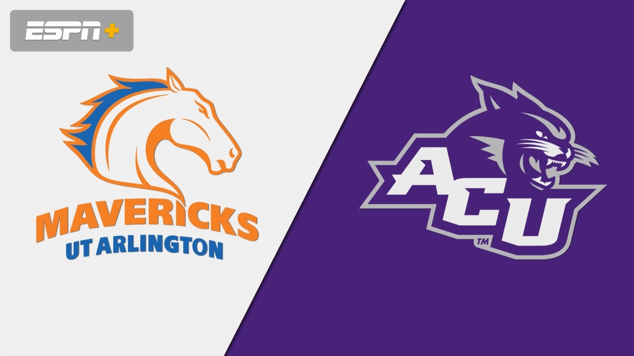 UT Arlington vs. Abilene Christian