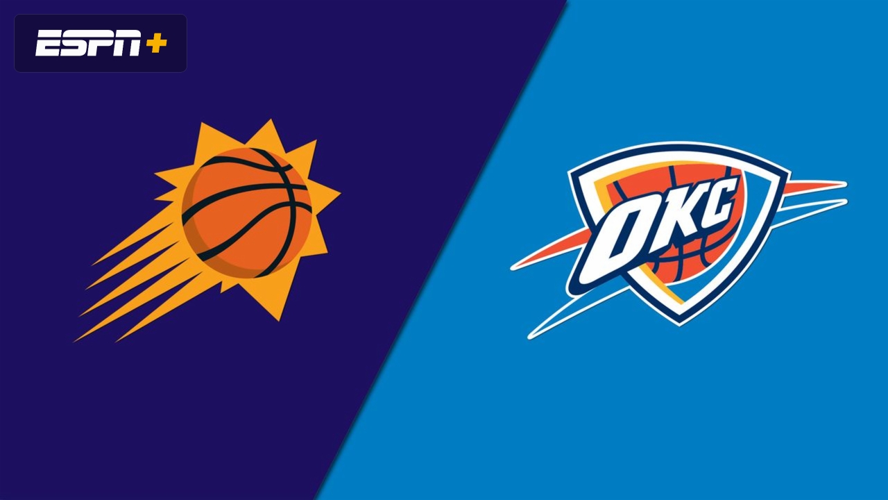 Phoenix Suns vs. Oklahoma City Thunder