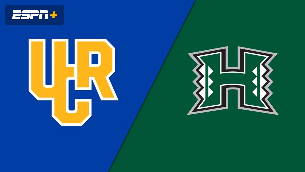 UC Riverside vs. Hawai'i