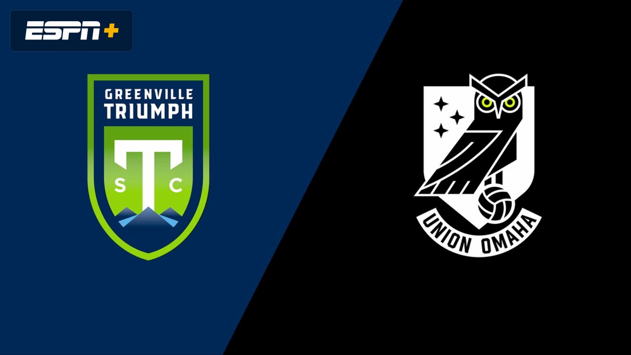 Greenville Triumph SC vs. Union Omaha (USL League One)