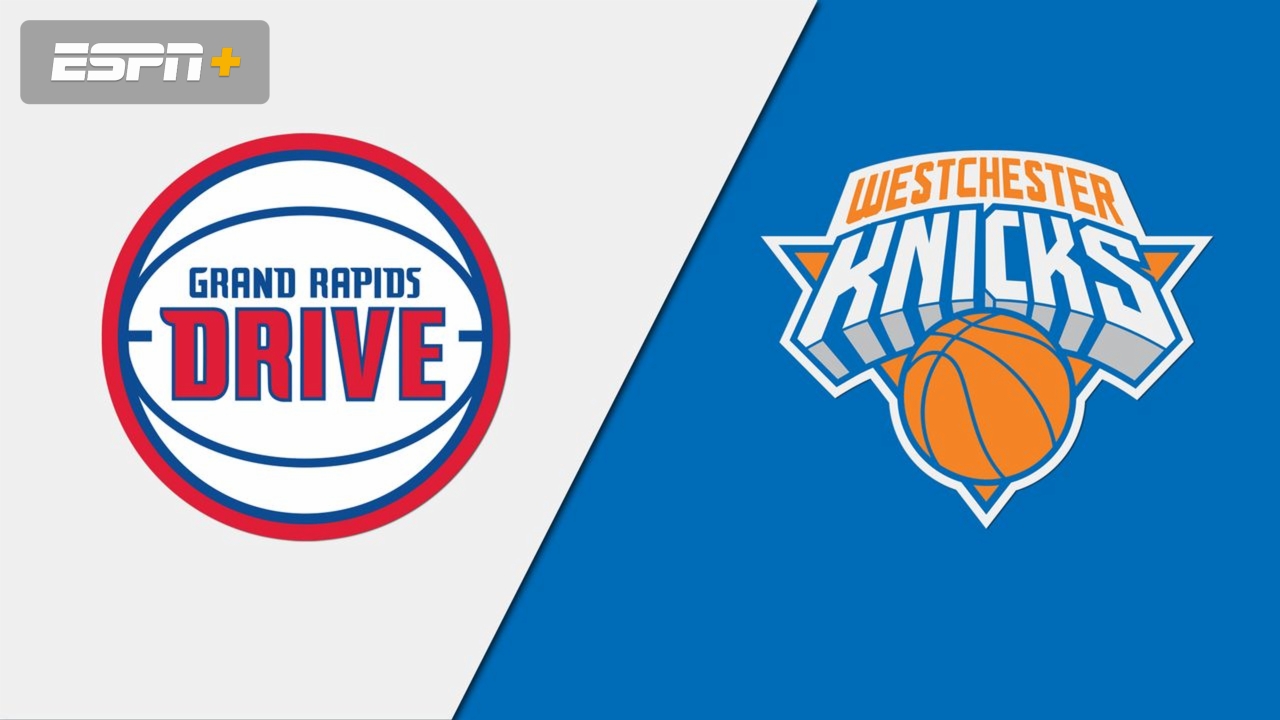 Grand Rapids Drive vs. Westchester Knicks