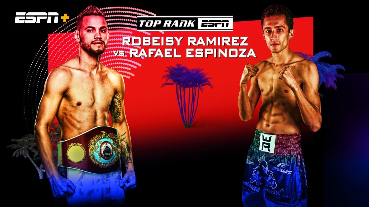Top Rank Boxing on ESPN: Ramirez vs. Espinoza (Undercards)