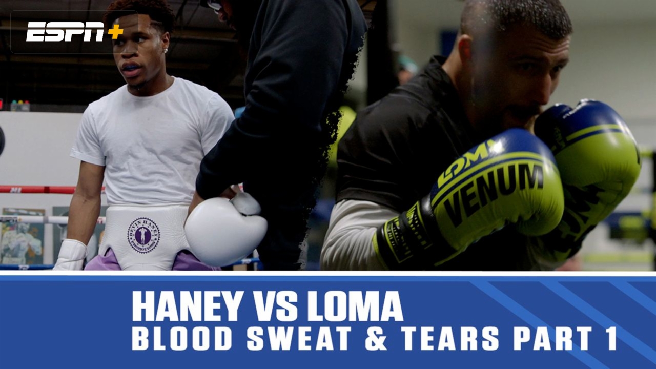 Blood, Sweat & Tears: Haney vs. Lomachenko Pt 1