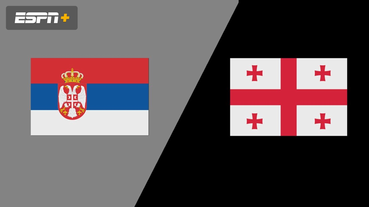 Serbia vs. Georgia