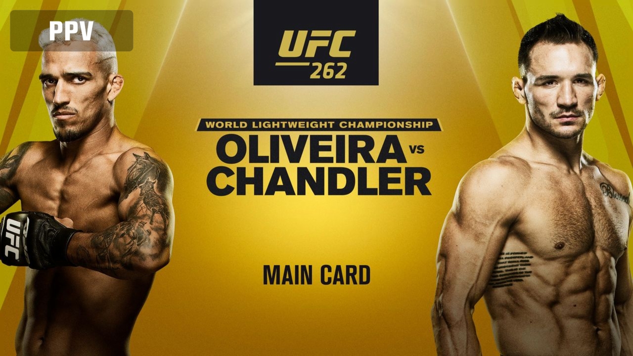 UFC 262: Oliveira vs. Chandler (Main Card)