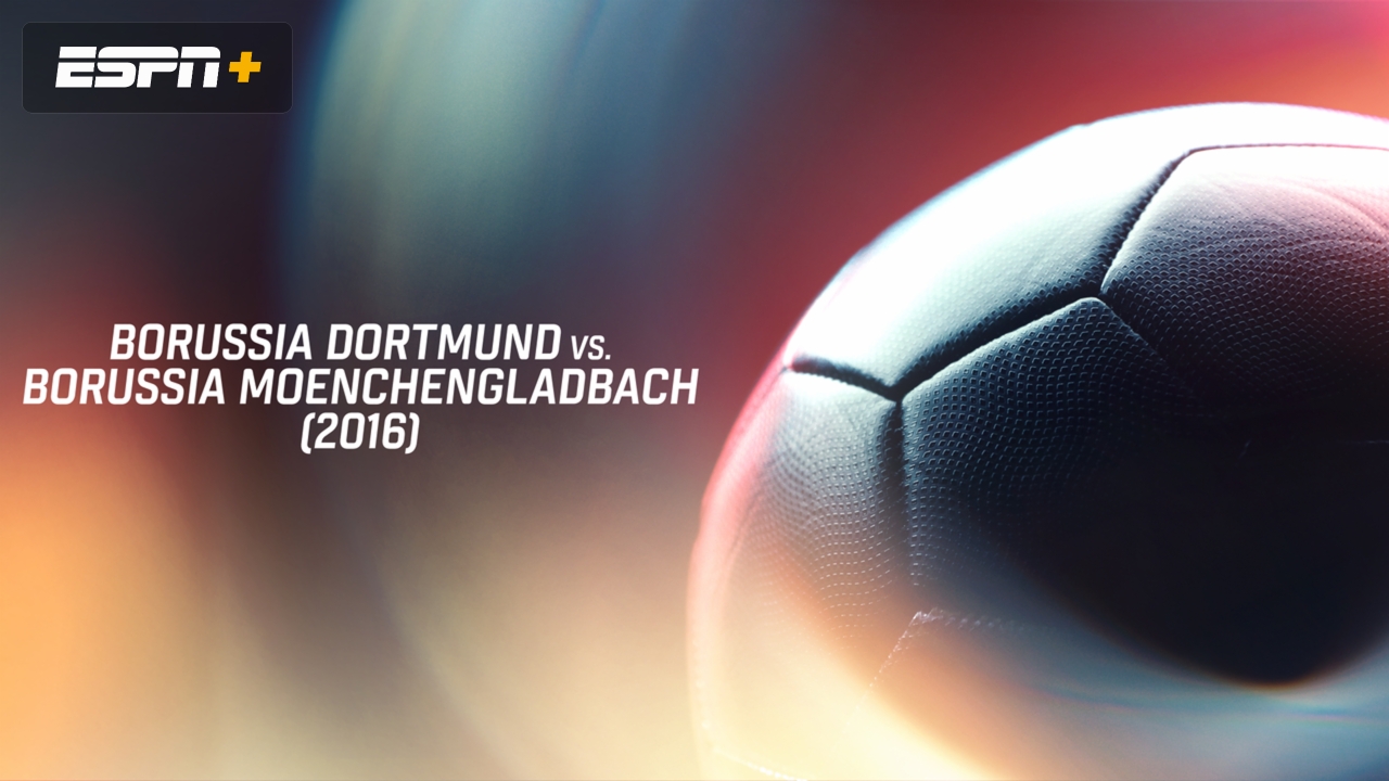 Borussia Dortmund vs. Borussia Moenchengladbach (2016)