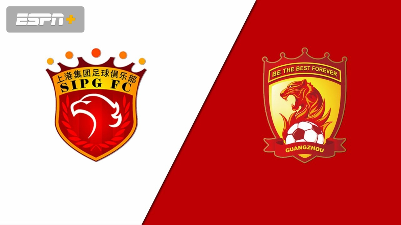 Shanghai SIPG vs. Guangzhou Evergrande (Chinese Super League)