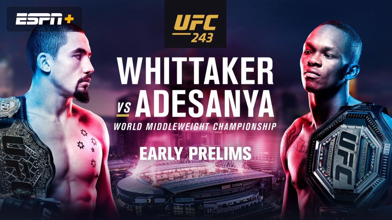 UFC 243: Whittaker vs. Adesanya (Early Prelims)