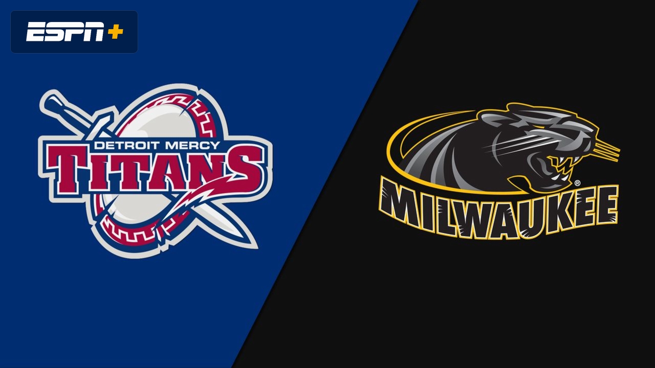 Detroit Mercy vs. Milwaukee