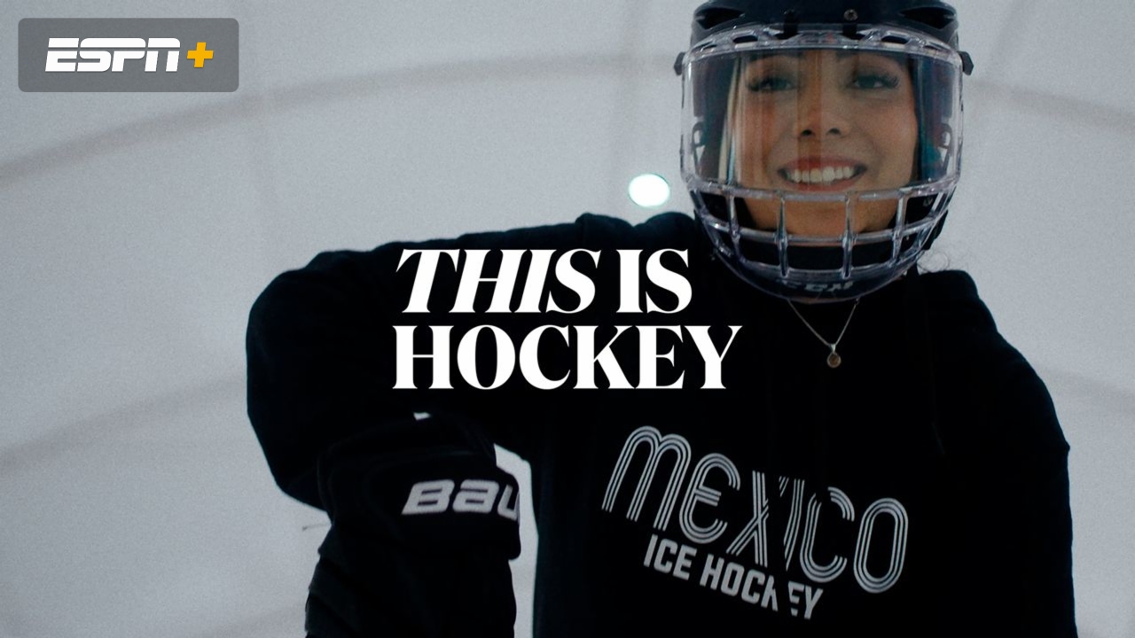 This Is Hockey: Mexico (In Spanish)