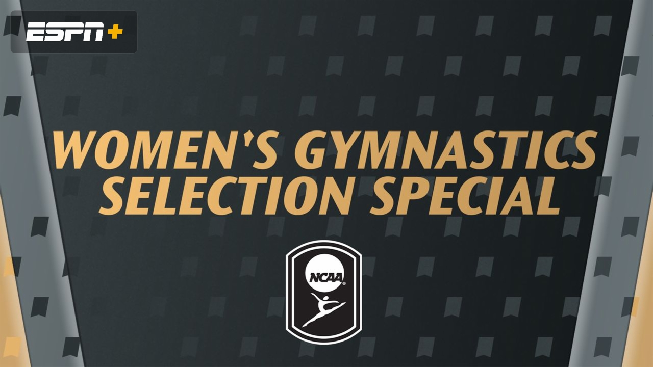 NCAA Women's Gymnastics Selection Special